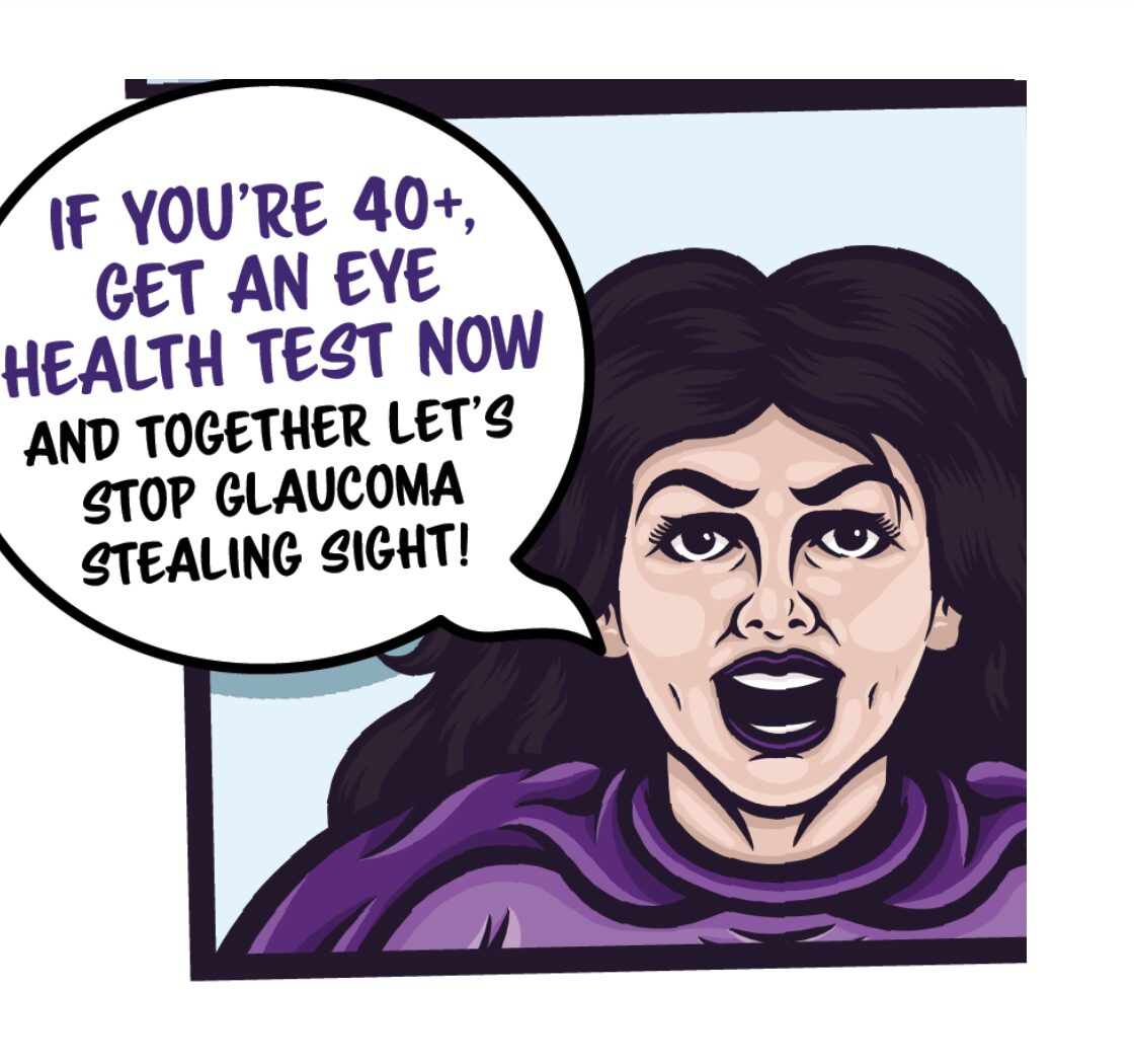 Woman in purple cape with speech bubble saying "If you're 40. get an eye health test now and together let's stop glaucoma stealing sight!"